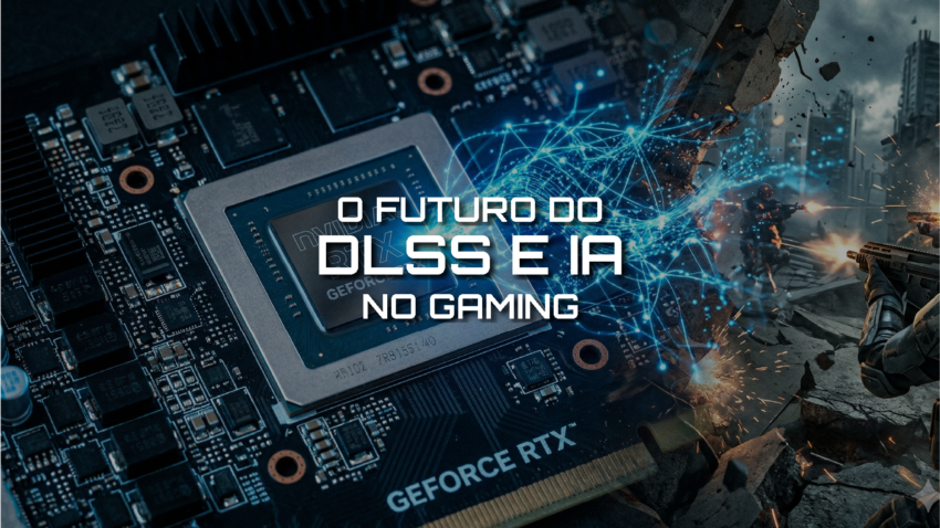 O Impacto do DLSS e da Inteligência Artificial - Blog Globaldata